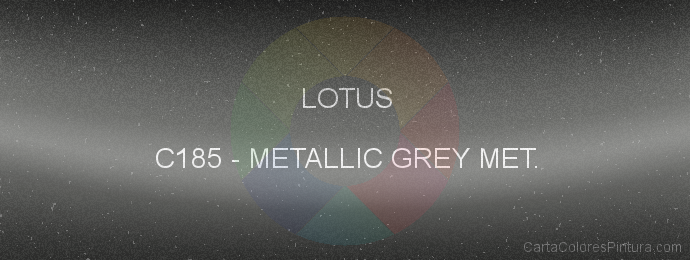 Pintura Lotus C185 Metallic Grey Met.